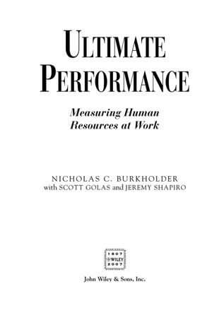 Ultimate Performance : Measuring Human Resources at Work - Nicholas C. Burkholder