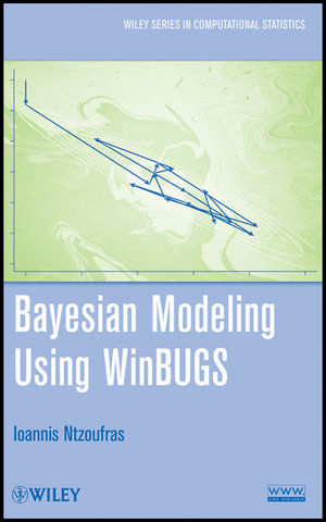 Bayesian Modeling Using WinBUGS : Wiley Series in Computational Statistics - Ioannis Ntzoufras