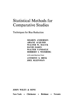 Statistical Methods for Comparative Studies : Techniques for Bias Reduction - Sharon Anderson