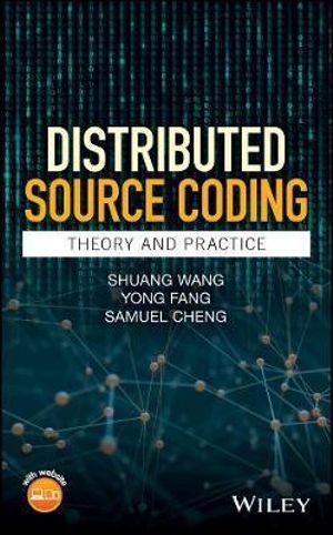 Distributed Source Coding : Theory and Practice - Shuang Wang