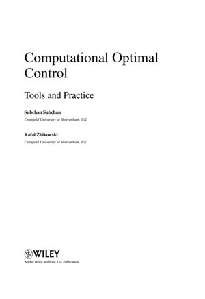 Computational Optimal Control : Tools and Practice - Dr Subchan Subchan