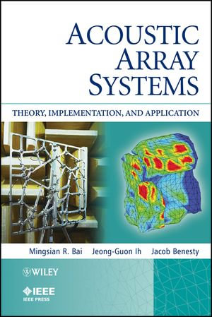 Acoustic Array Systems : Theory, Implementation, and Application - Mingsian R. Bai