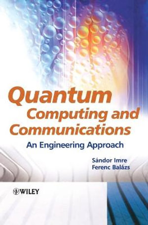 Quantum Computing and Communications : An Engineering Approach - Sandor Imre