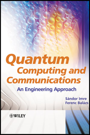 Quantum Computing and Communications : An Engineering Approach - Sandor Imre
