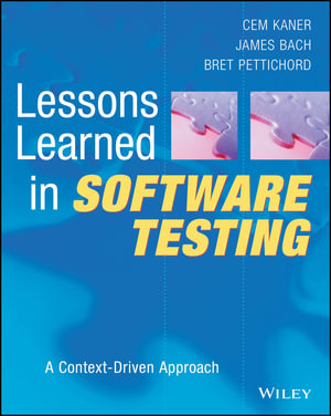Lessons Learned in Software Testing : A Context-Driven Approach - Cem Kaner