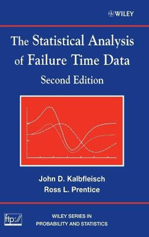 The Statistical Analysis of Failure Time Data : Wiley Series in Probability and Statistics - John D. Kalbfleisch