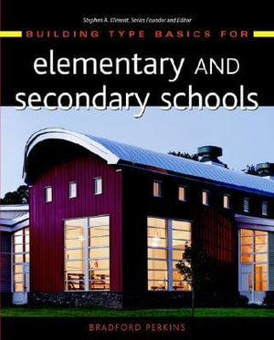 Building Type Basics for Elementary and Secondary Schools - Bradford Perkins