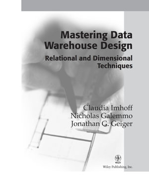Mastering Data Warehouse Design : Relational and Dimensional Techniques - Claudia Imhoff