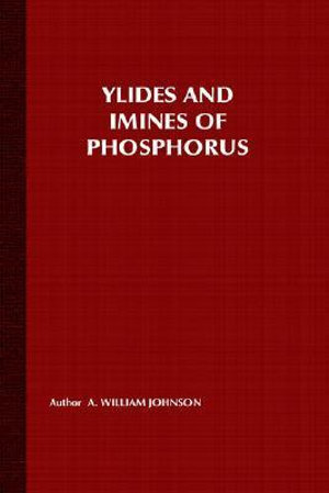 Ylides and Imines of Phosphorus - A. William Johnson