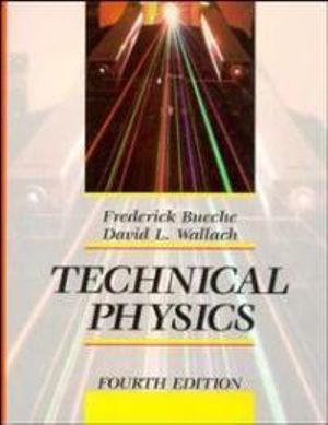 Technical Physics - Frederick Bueche