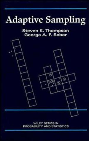 Adaptive Sampling : Wiley Series in Probability and Statistics - Steven K. Thompson