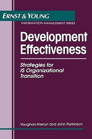 Development Effectiveness : Strategies for IS Organizational Transition - Ernst & Young LLP