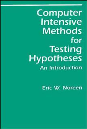 Computer-Intensive Methods for Testing Hypotheses : An Introduction - Eric W. Noreen