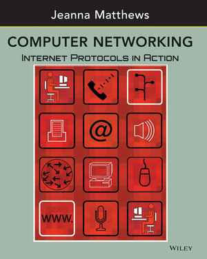 Computer Networking : Internet Protocols in Action - Jeanna Matthews