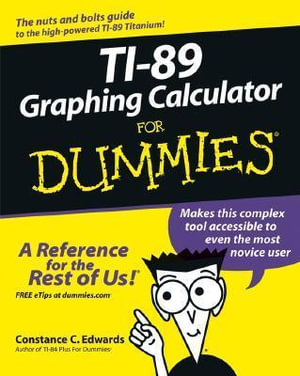 TI-89 Graphing Calculator For Dummies - C. C. Edwards
