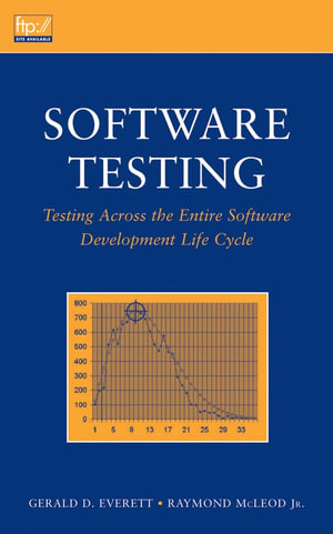 Software Testing : Testing Across the Entire Software Development Life Cycle - Gerald D. Everett
