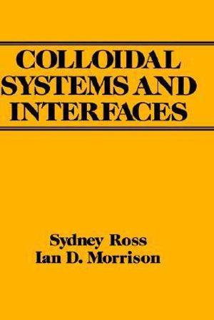 Colloidal Systems and Interfaces - Sydney Ross