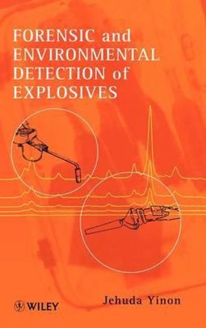 Forensic and Environmental Detection of Explosives - Jehuda Yinon