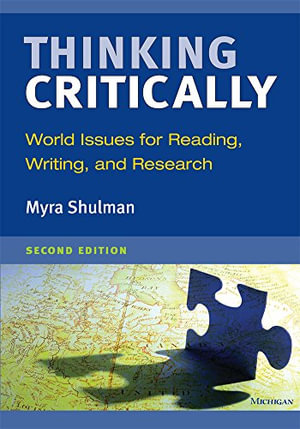 Thinking Critically : World Issues for Reading, Writing, and Research - Myra Shulman