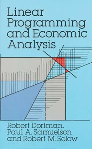 Linear Programming and Economic Analysis : Dover Books on Computer Science - Robert Dorfman