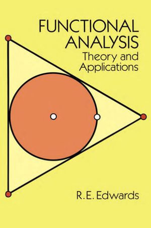 Functional Analysis : Theory and Applications - R.E. Edwards