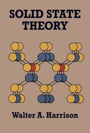 Solid State Theory : Dover Books on Physics - Walter A. Harrison