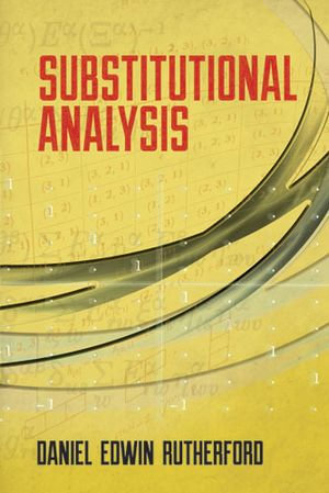 Substitutional Analysis : Dover Books on Mathematics - Daniel Edwin Rutherford