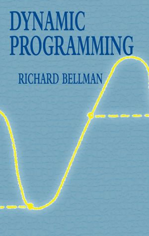 Dynamic Programming : Dover Books on Computer Science - Richard Bellman