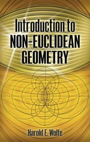 Introduction to Non-Euclidean Geometry : Dover Books on Mathema 1.4tics - HAROLD E WOLFE