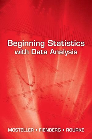 Beginning Statistics with Data Analysis - Frederick Mosteller