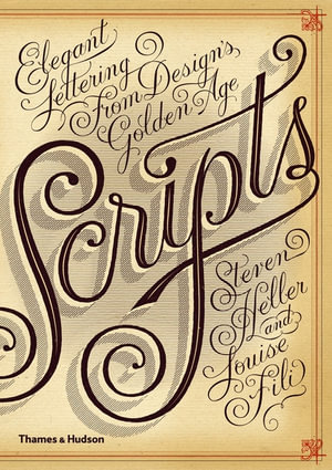 Scripts : Elegant Lettering from Design's Golden Age - Steven Heller
