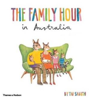 The Family Hour : In Australia - Tai Snaith