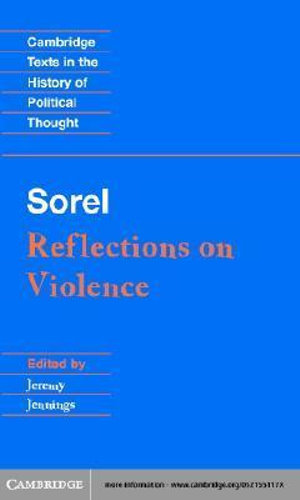 Sorel : Reflections on Violence - Georges Sorel
