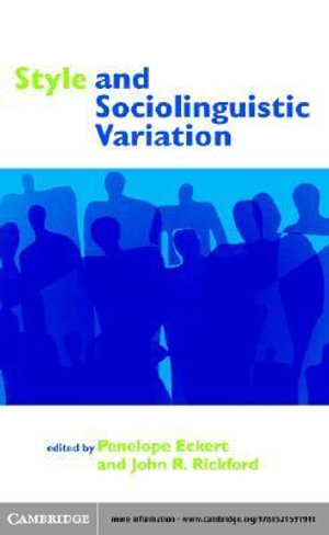 Style and Sociolinguistic Variation - Penelope Eckert