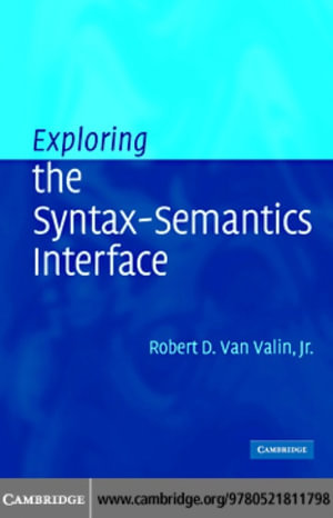 Exploring the Syntax-Semantics Interface - Jr. Robert D. van Valin