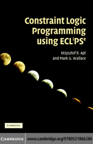 Constraint Logic Programming using Eclipse - Krzysztof R. Apt