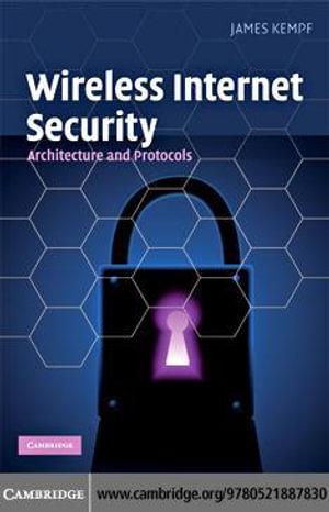 Wireless Internet Security : Architecture and Protocols - James Kempf