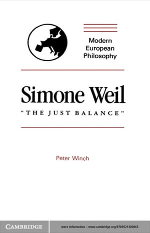 Simone Weil : "The Just Balance" - Peter Winch