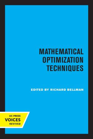 Mathematical Optimization Techniques - Richard Bellman