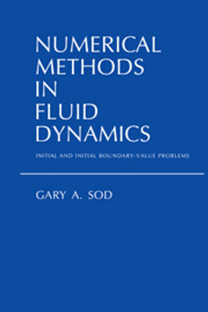 Numerical Methods in Fluid Dynamics : Initial and Initial Boundary-Value Problems - No Information Available