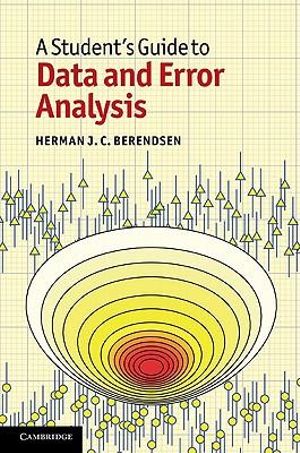 A Student's Guide to Data and Error Analysis : Student's Guides - Herman J. C. Berendsen