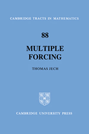 Multiple Forcing : Cambridge Tracts in Mathematics - Thomas J. Jech