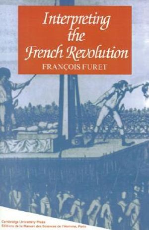 Interpreting the French Revolution - Francois Furet