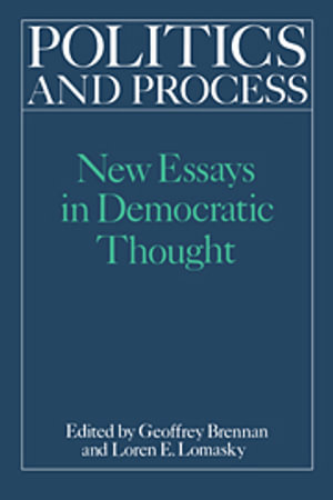 Politics and Process : New Essays in Democratic Thought - No Information Available