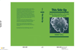 This Side Up : Spatial Determination in the Early Development of Animals - No Information Available