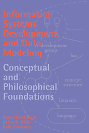 Information Systems Development and Data Modeling : Conceptual and Philosophical Foundations - No Information Available