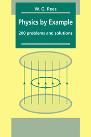 Physics by Example : 200 Problems and Solutions - No Information Available