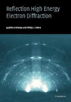 Reflection High-Energy Electron Diffraction - Ayahiko Ichimiya
