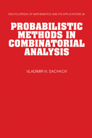 Probabilistic Methods in Combinatorial Analysis : Encyclopedia of Mathematics and its Applications - No Information Available