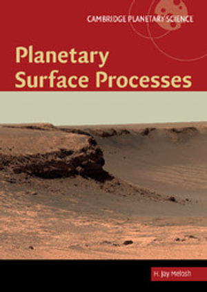 Planetary Surface Processes : Cambridge Planetary Science - H. Jay Melosh
